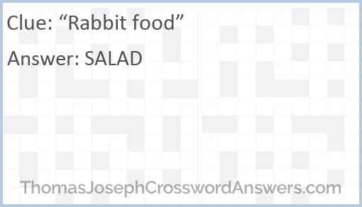“Rabbit food” Answer
