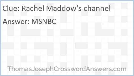 Rachel Maddow's channel Answer