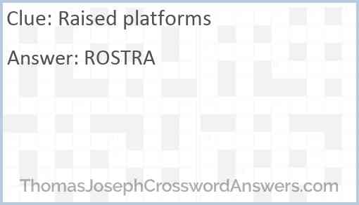 Raised platforms crossword clue ThomasJosephCrosswordAnswers com