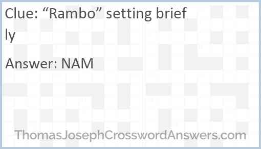 “Rambo” setting briefly Answer