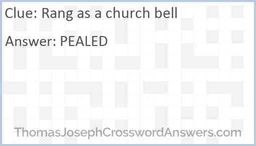 Rang as a church bell Answer