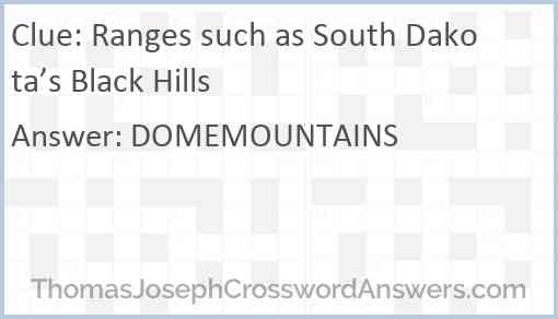 Ranges such as South Dakota’s Black Hills Answer