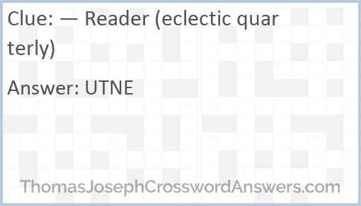 — Reader (eclectic quarterly) Answer