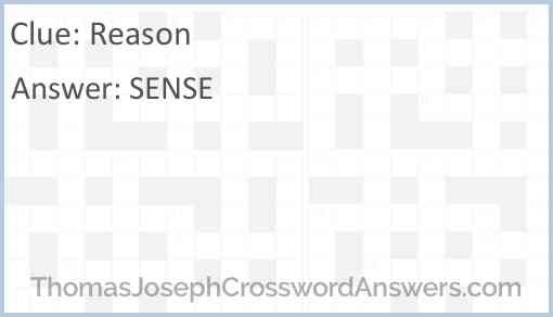 Reason crossword clue ThomasJosephCrosswordAnswers com