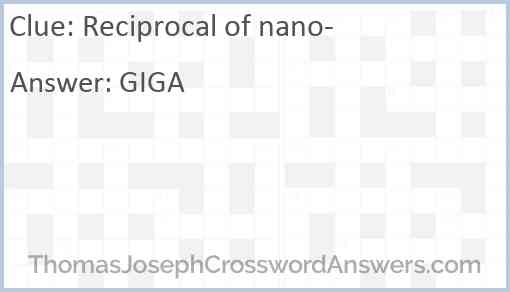 Reciprocal of nano- Answer