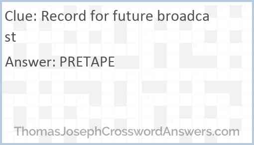Record for future broadcast Answer