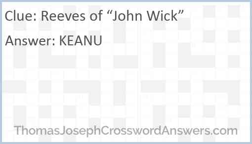 Reeves of “John Wick” Answer