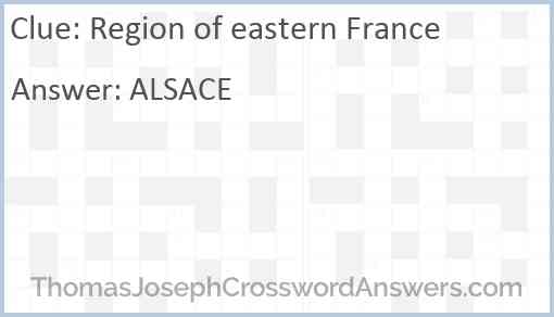Region of eastern France Answer