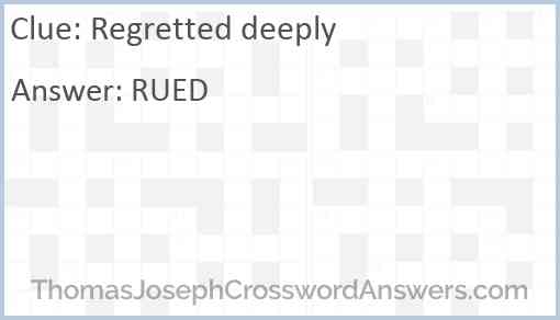 Regretted deeply Answer