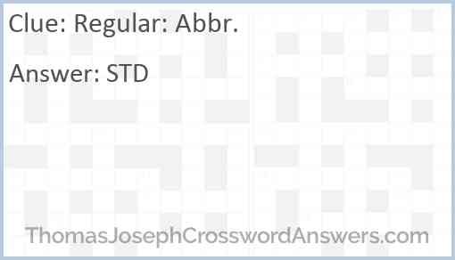 Regular: Abbr. Answer