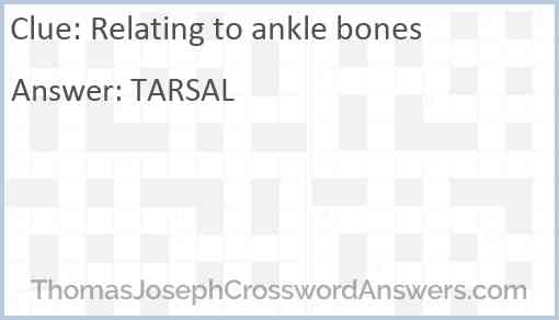 Relating to ankle bones Answer