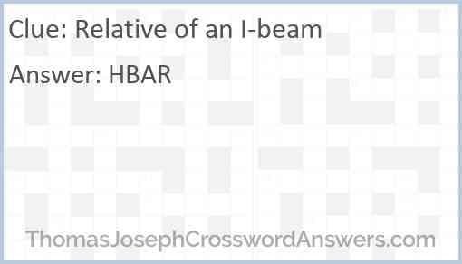 Relative of an I-beam Answer