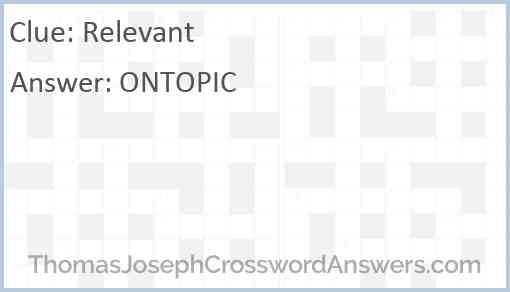 Relevant crossword clue ThomasJosephCrosswordAnswers com