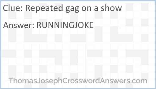 Repeated gag on a show Answer