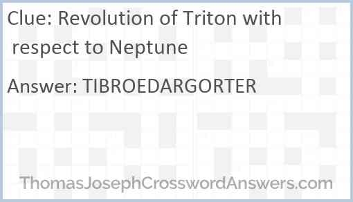 Revolution of Triton with respect to Neptune Answer