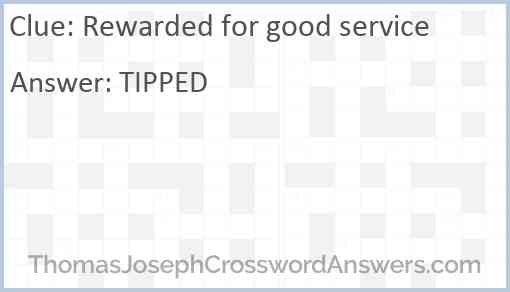 Rewarded for good service Answer