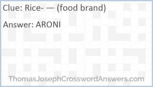 Rice- — (food brand) Answer