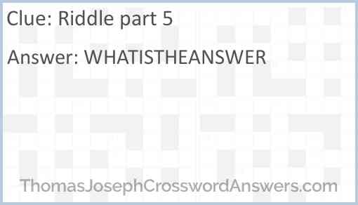 Riddle part 5 Answer