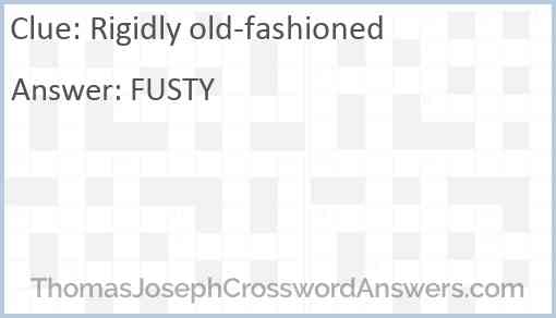 Rigidly old fashioned crossword clue ThomasJosephCrosswordAnswers com