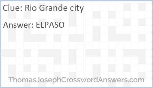 Rio Grande city Answer