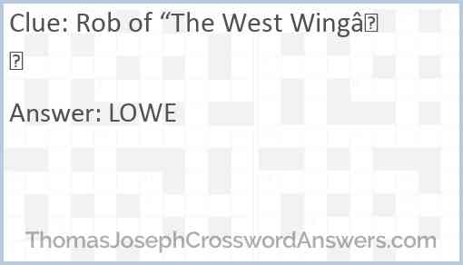 Rob of “The West Wing” Answer