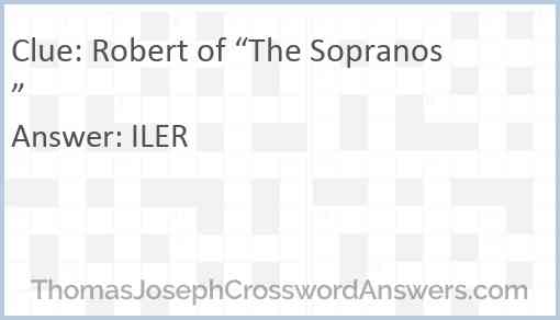 Robert of “The Sopranos” Answer