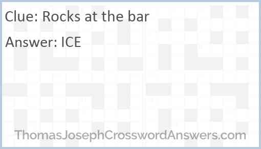 Rocks at the bar Answer