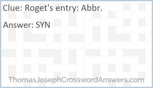 Roget's entry: Abbr. Answer