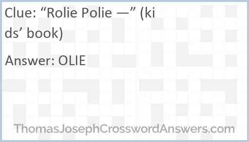 “Rolie Polie —” (kids’ book) Answer