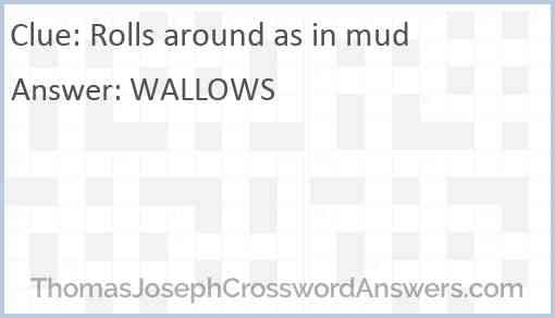 Rolls around as in mud Answer