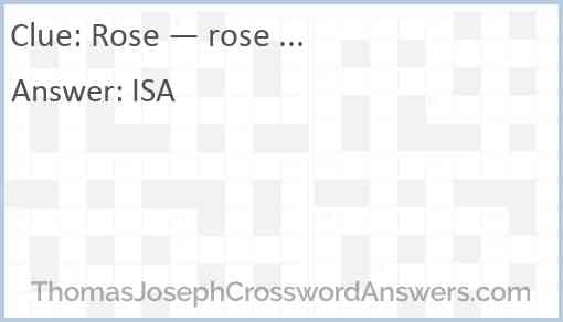 Rose — rose ... Answer