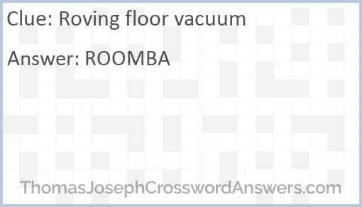 Roving floor vacuum Answer