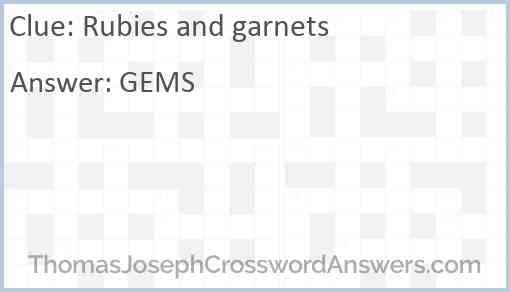 Rubies and garnets Answer