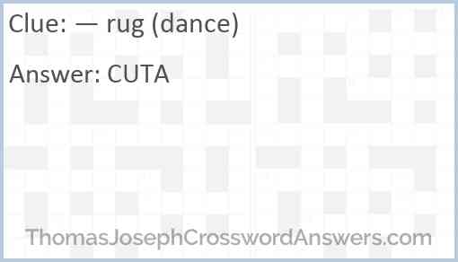 — rug (dance) Answer