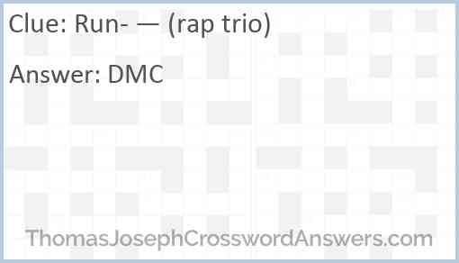 Run- — (rap trio) Answer