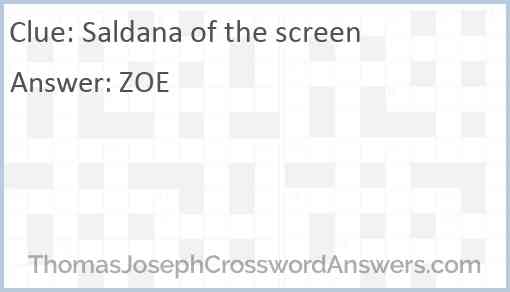 Saldana of the screen Answer