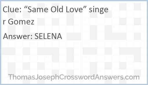“Same Old Love” singer Gomez Answer