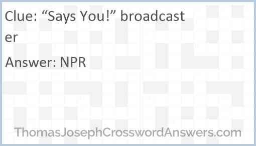 “Says You!” broadcaster Answer