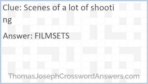 Scenes of a lot of shooting Answer