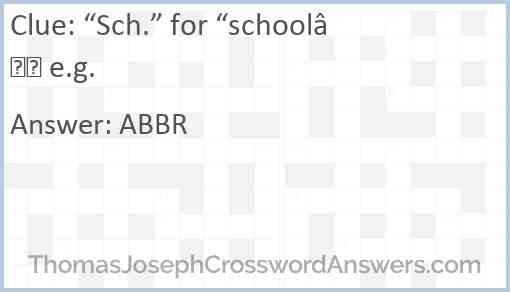 “Sch.” for “school” e.g. Answer