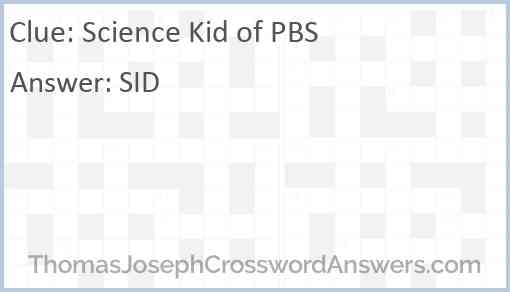 “Science Kid” of PBS Answer