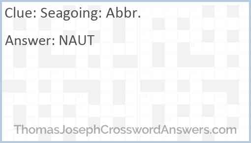 Seagoing: Abbr. Answer