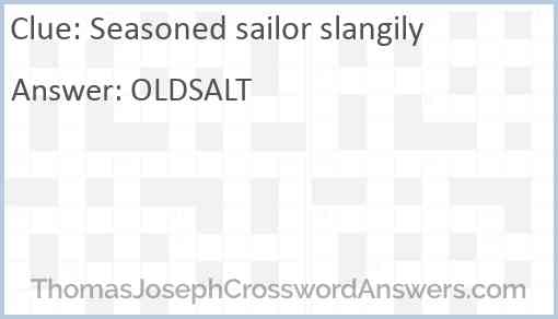 Seasoned sailor slangily Answer