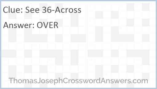See 36-Across Answer