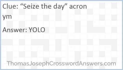 “Seize the day” acronym Answer