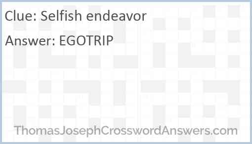 Selfish endeavor Answer