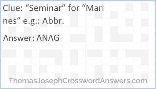 “Seminar” for “Marines” e.g.: Abbr. Answer