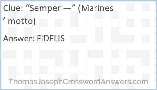 “Semper —” (Marines’ motto) Answer