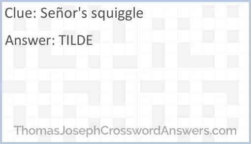 Señor’s squiggle Answer