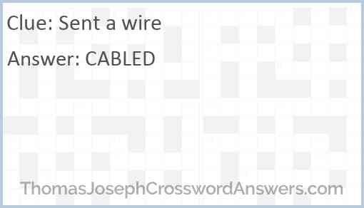 Sent a wire Answer